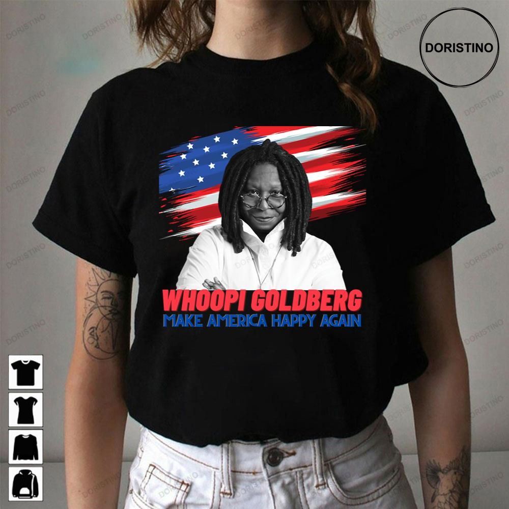 Whoopi Goldberg Make America Happy Again Limited Edition T-shirts